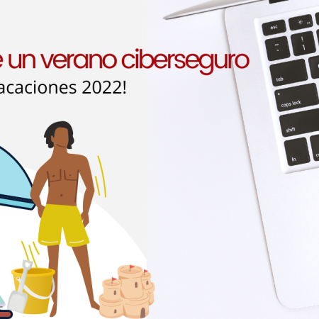 Disfruta tus vacaciones de forma cibersegura